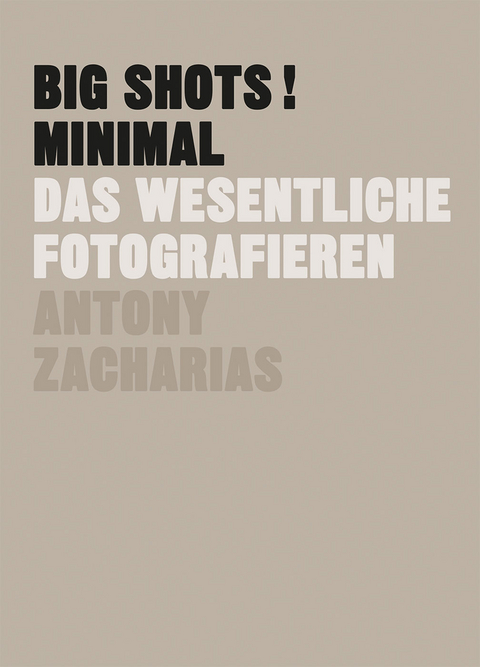 BIG SHOTS! Minimal - Antony Zacharias