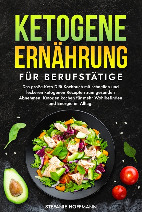 Ketogene Ernährung für Berufstätige - Stefanie Hoffmann