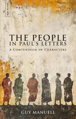 The People in Paul’s Letters - Guy Manuell