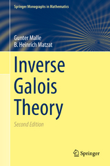 Inverse Galois Theory -  Gunter Malle,  B. Heinrich Matzat