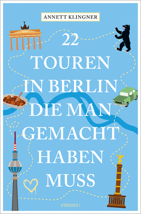 22 Touren in Berlin, die man gemacht haben muss - Annett Klingner