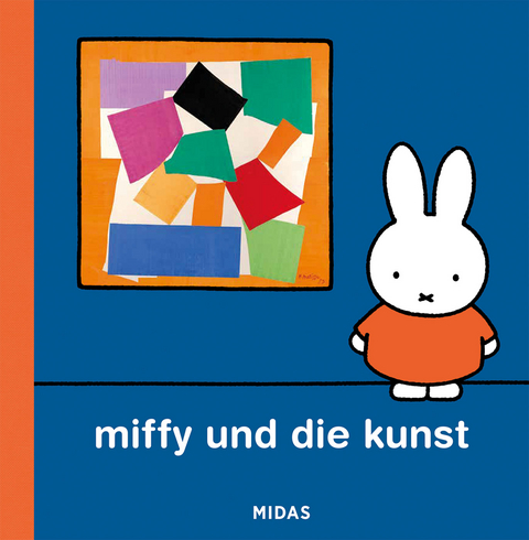 Miffy und die Kunst (Kunst für Kinder)