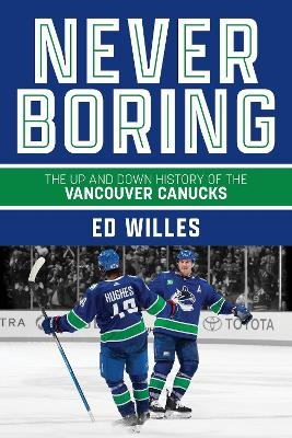 Never Boring - Ed Willes