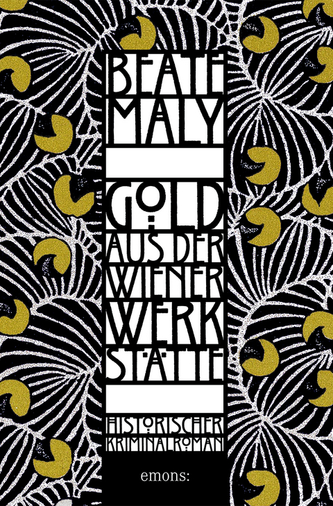 Gold aus der Wiener Werkstätte - Beate Maly