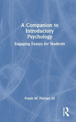 A Companion to Introductory Psychology - Frank M. Ferraro III