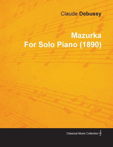 Mazurka by Claude Debussy for Solo Piano (1890) - Claude Debussy