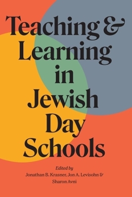 Teaching and Learning in Jewish Day Schools - 