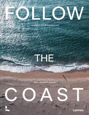 Follow the Coast – from San Sebastián to Gibraltar - Charles Van Haverbeke