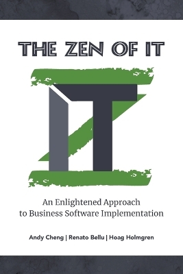 The Zen of IT - Andy Cheng, Renato Bellu, Hoag Holmgren