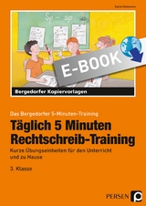 Täglich 5 Minuten Rechtschreib-Training - 3.Klasse - Karin Hohmann