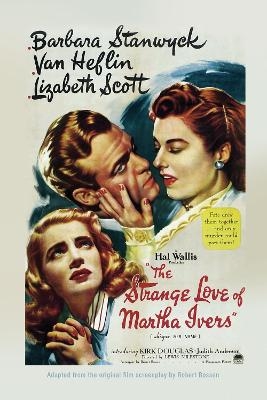 The Strange Love of Martha Ivers - Robert Rossen