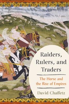 Raiders, Rulers, and Traders - David Chaffetz