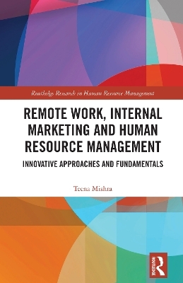 Remote Work, Internal Marketing and Human Resource Management - Teena Mishra