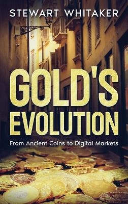 Gold's Evolution - Stewart Whitaker