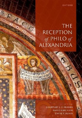 The Reception of Philo of Alexandria - 