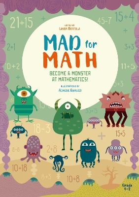 Mad for Math: Become a Monster at Mathematics - Linda Bertola