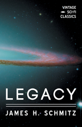 Legacy -  James H. Schmitz
