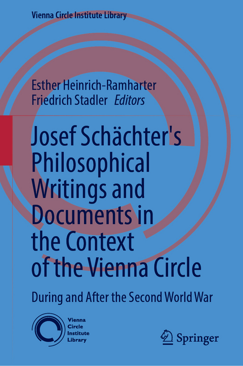 Josef Schächter: Philosophical Writings and Documents in the Context of the Vienna Circle - 