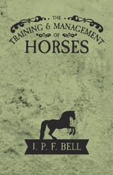 Training and Management of Horses -  J. P. F. Bell