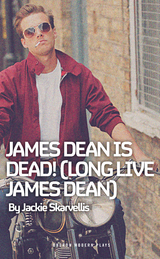 James Dean is Dead! (Long Live James Dean) -  Skarvellis Jackie Skarvellis