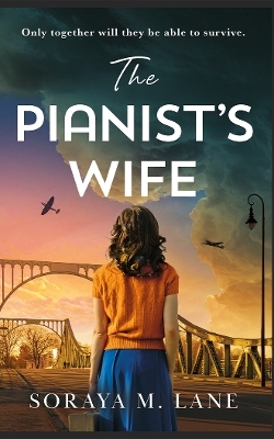 The Pianist's Wife - Soraya M. Lane