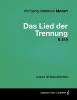 Wolfgang Amadeus Mozart - Das Lied Der Trennung - K.519 - A Score for Voice and Piano - Wolfgang Amadeus Mozart