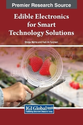 Edible Electronics for Smart Technology Solutions - 