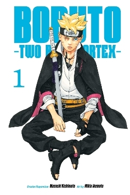 Boruto: Two Blue Vortex, Vol. 1 - Masashi Kishimoto