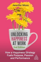 Unlocking Happiness at Work - Moss, Jennifer