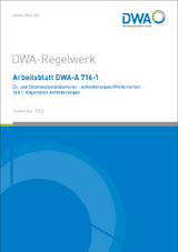 Arbeitsblatt DWA-A 716-1 Öl- und Chemikalienbindemittel - Anforderungen/Prüfkriterien - Teil 1: Allgemeine Anforderungen - 