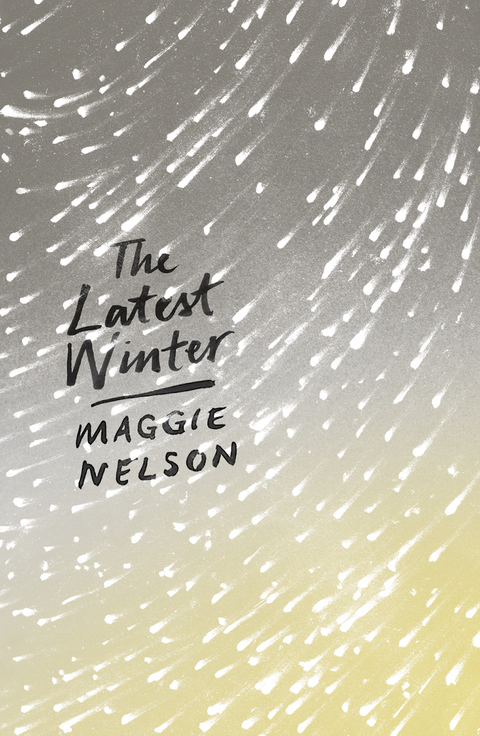 Latest Winter -  Nelson Maggie Nelson