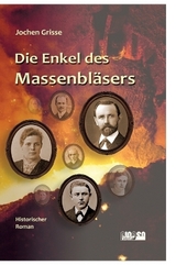 Die Enkel des Massenbläsers - Hans-Jochen Grisse