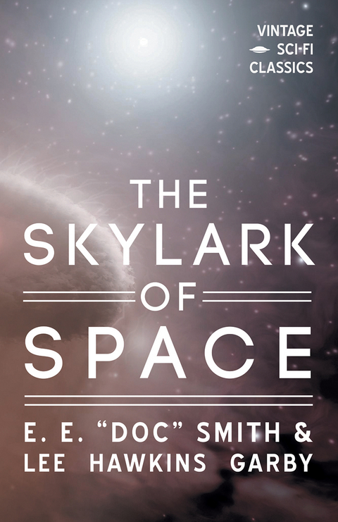 Skylark of Space -  E. E. &  quote;  Doc&  quote;  Smith