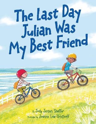 The Last Day Julian Was My Best Friend - Jody Jensen Shaffer