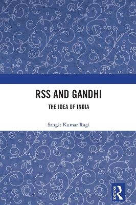 RSS and Gandhi - Sangit Kumar Ragi