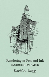 Rendering in Pen and Ink - Instruction Paper -  David A. Gregg