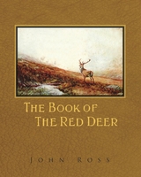 Book of the Red Deer -  John Ross