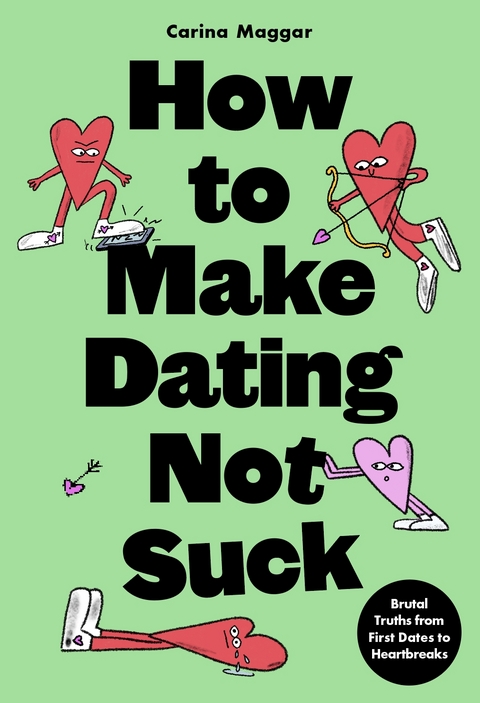 How to Make Dating Not Suck - Carina Maggar