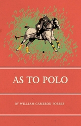 As to Polo - William Cameron Forbes