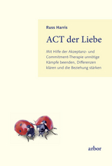 ACT der Liebe - Russ Harris