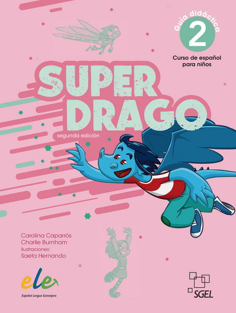 Superdrago 2 – segunda edición - Carolina Caparrós, Charlie Burnham