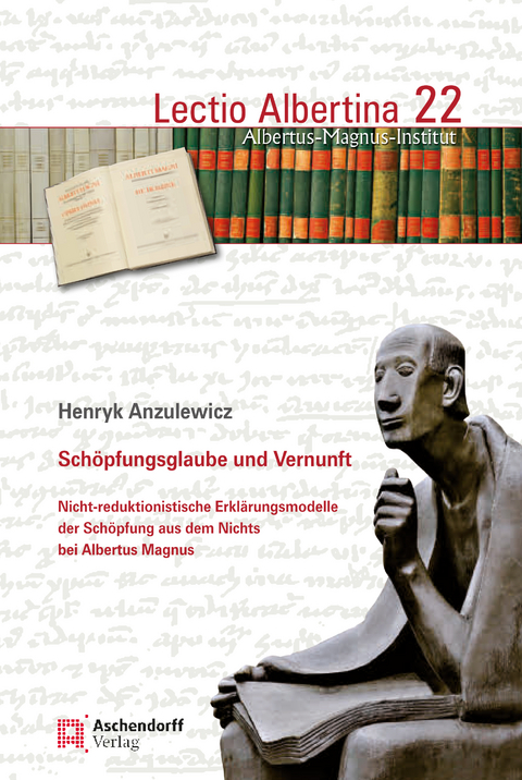 Schöpfungsglaube und Vernunft - Henryk Anzulewicz