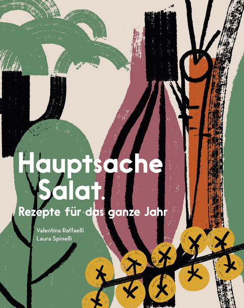 Hauptsache Salat - Valentina Raffaelli