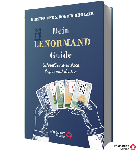 Dein Lenormand Guide - Schnell und einfach legen und deuten - Kirsten Buchholzer, S. ROE Buchholzer