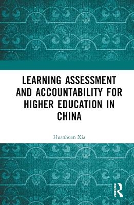 Learning Assessment and Accountability for Higher Education in China - Huanhuan Xia