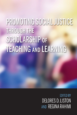 Promoting Social Justice through the Scholarship of Teaching and Learning - 