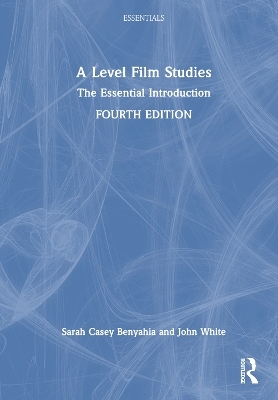 A Level Film Studies - Sarah Casey Benyahia, John White