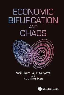 Economic Bifurcation And Chaos - William A Barnett