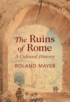 The Ruins of Rome - Roland Mayer