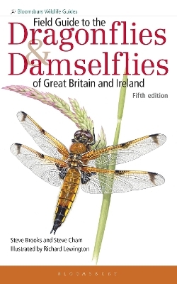 Field Guide to the Dragonflies and Damselflies of Great Britain and Ireland - Steve Brooks, Steve Cham